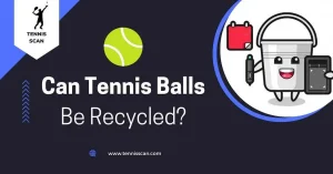 Can Tennis Balls Be Recycled