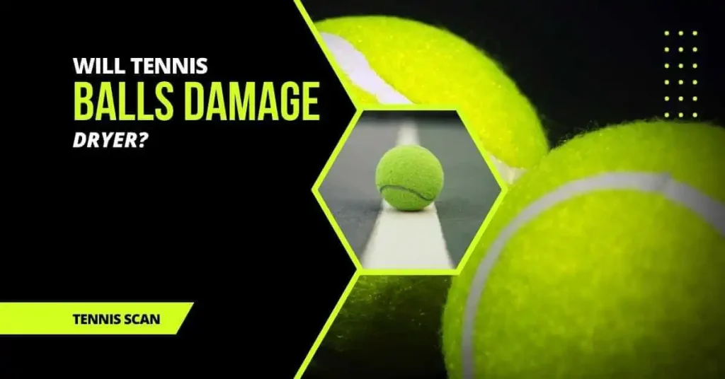 Will Tennis Balls Damage Dryer