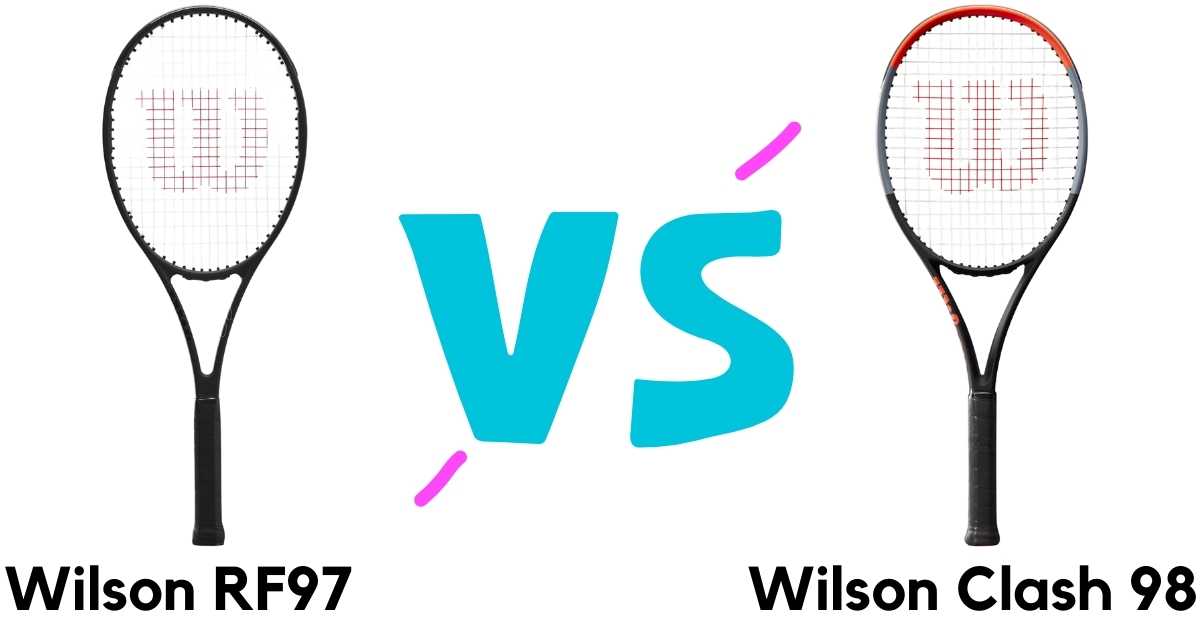 Wilson Clash 98 Vs RF97
