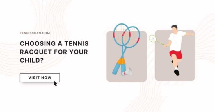 Choosing a Tennis Racquet for Your Child