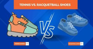 Tennis vs. Racquetball Shoes