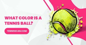 What Color Is A Tennis Ball?