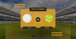 Golf Vs Tennis