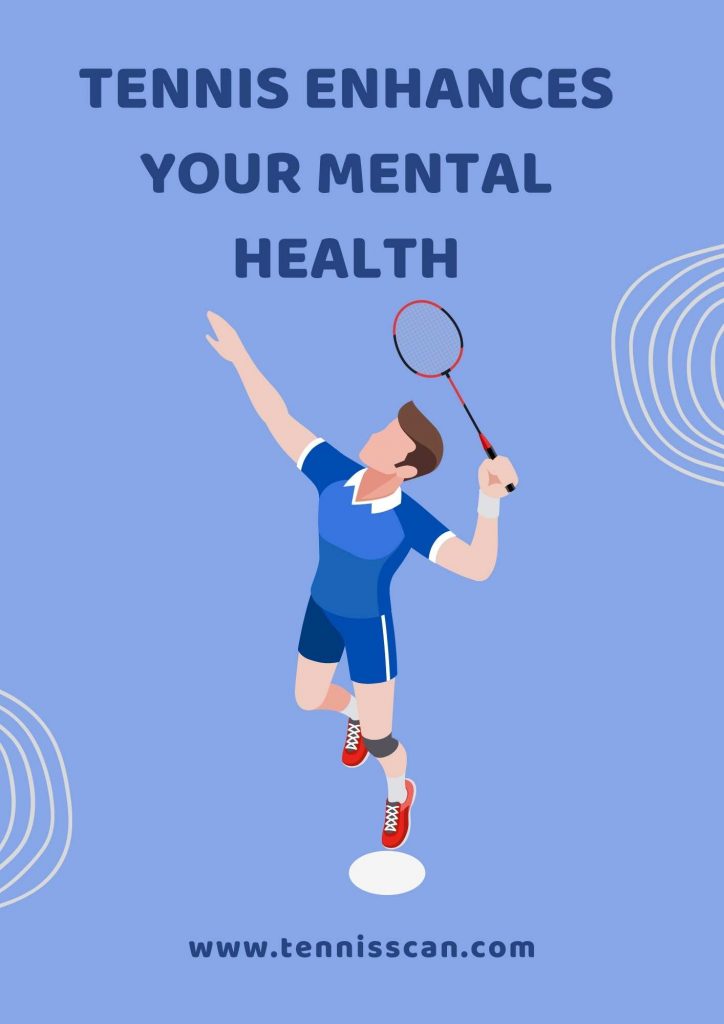 Tennis Enhances Your Mental Health
