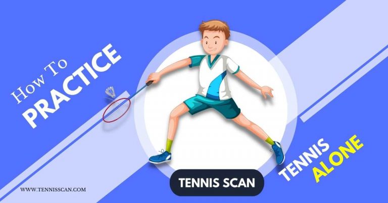 How To Practice Tennis Alone?