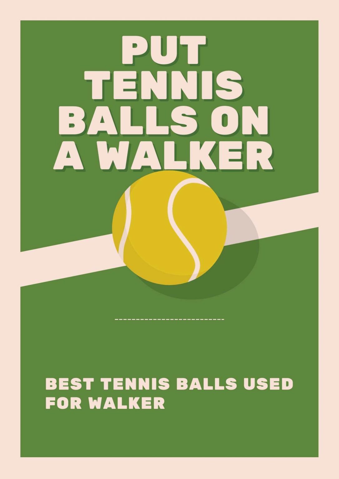 How To Put Tennis Balls On A Walker StepByStep Guide