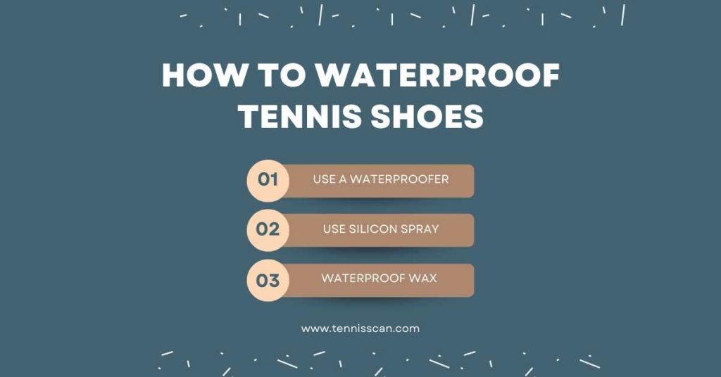 How To Waterproof Tennis Shoes