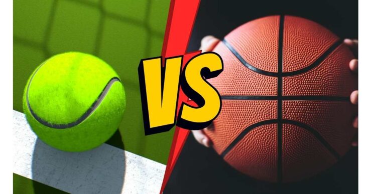 Tennis vs. Basketball